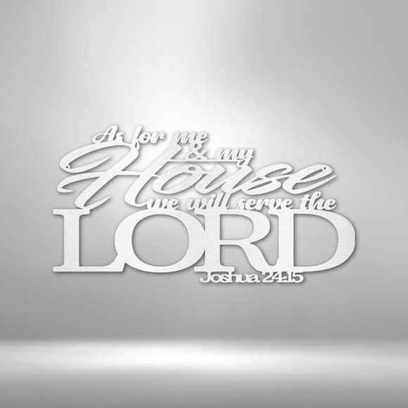 Scripture Sign Joshua 24.15 Bible Verse Steel Sign Laser Cut Powder Coated Home